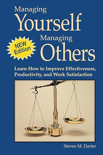 Improve Your Effectiveness, Productivity, and Satisfaction