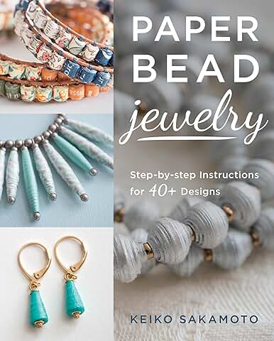 Guide to Making Over 40 Paper Bead Jewelry Designs