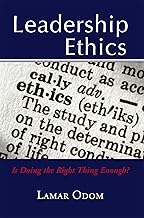 Is Doing the Right Thing Enough in Leadership Ethics