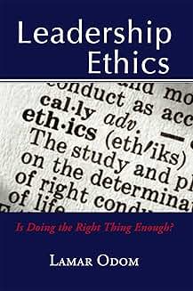 Is Doing the Right Thing Enough in Leadership Ethics