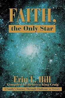 Faith, the Only Star: A Family's Journey Through Challenge