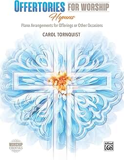 Hymns for Offerings and Worship Piano Arrangements