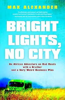 Bright Lights and Bad Roads in Africa