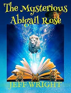 The Enigmatic Abigail Rose