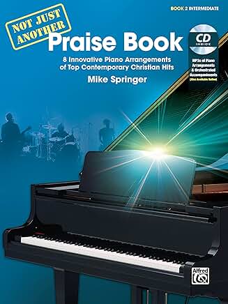 Innovative Piano Arrangements of Top Christian Hits Book 2