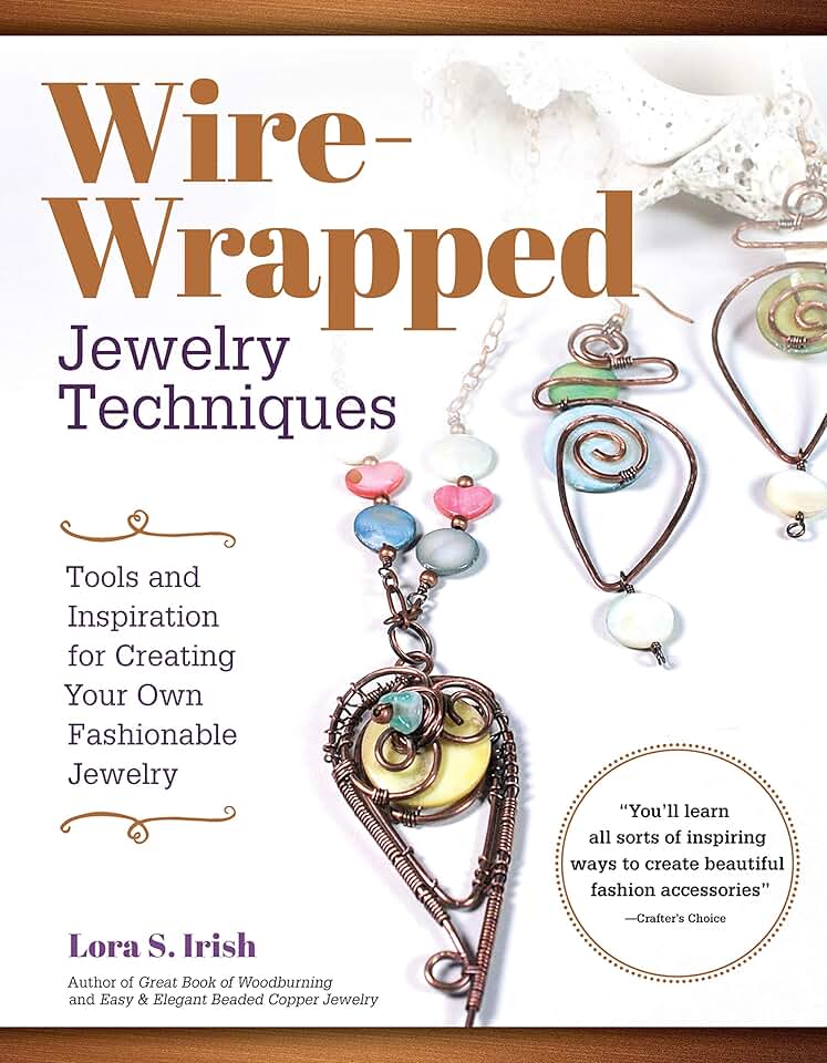 Wire-Wrapping Jewelry Techniques and Projects