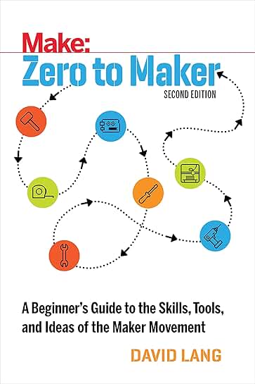 Beginner's Guide to Maker Skills and Tools