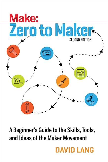 Beginner's Guide to Maker Skills and Tools