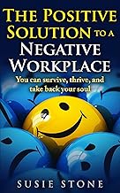 How to survive and thrive in a negative workplace