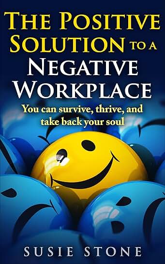How to survive and thrive in a negative workplace