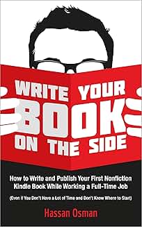 How to Write and Publish Your First Nonfiction Kindle Book While Working Full-Time