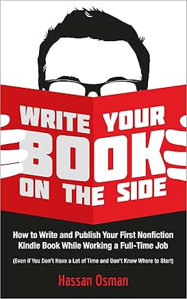 How to Write and Publish Your First Nonfiction Kindle Book While Working Full-Time