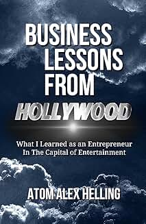 Business Lessons from Hollywood as an Entrepreneur