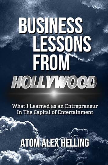 Business Lessons from Hollywood as an Entrepreneur