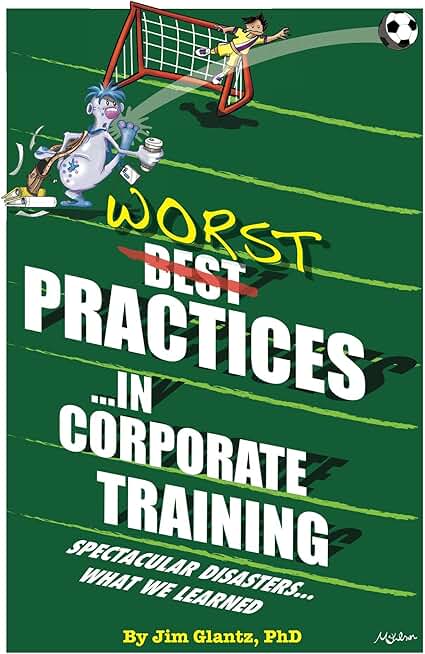 Worst Corporate Training Disasters and Lessons Learned