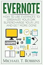 How to Use Evernote to Organize Your Day and Get More Done