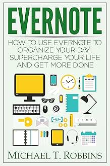 How to Use Evernote to Organize Your Day and Get More Done