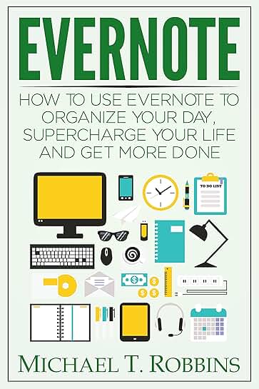 How to Use Evernote to Organize Your Day and Get More Done