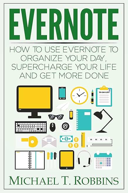 How to Use Evernote to Organize Your Day and Get More Done
