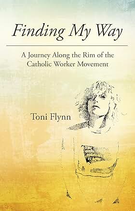 My Journey Along the Catholic Worker Movement Rim