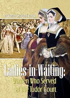 Women Who Served at the Tudor Court