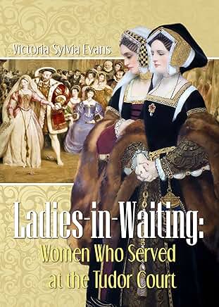 Women Who Served at the Tudor Court
