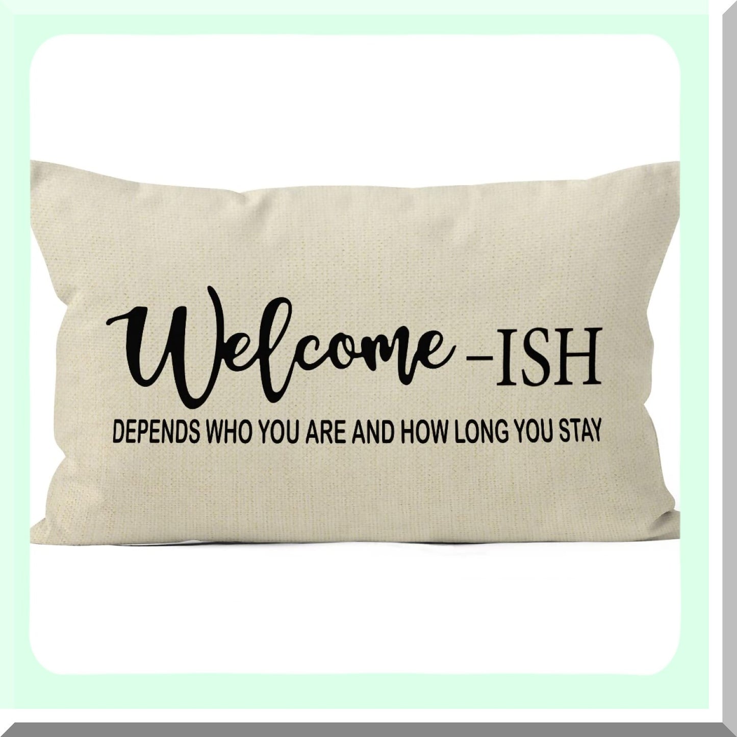 Rustic Welcome Quotes Linen Pillow Cover - Farmhouse Decor 18x18 - Funny Housewarming Gift for Home Porch Sofa - Welcome-ish Throw Pillow Case