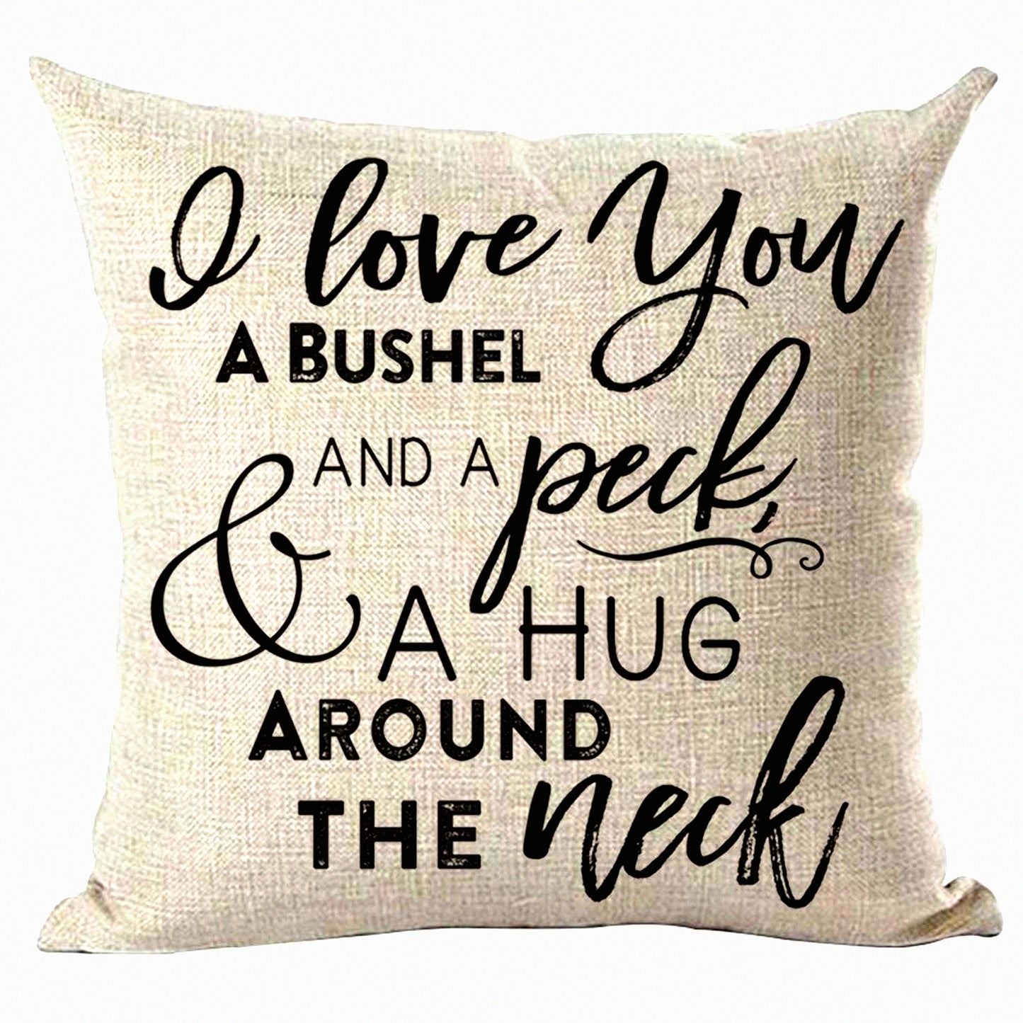 Love Quote Decor Pillow - Black Word Art I Love You A Bushel A Peck & A Hug Around The Neck - Home Living Room Bed Sofa Car Cotton Linen Cover Case 18x18"