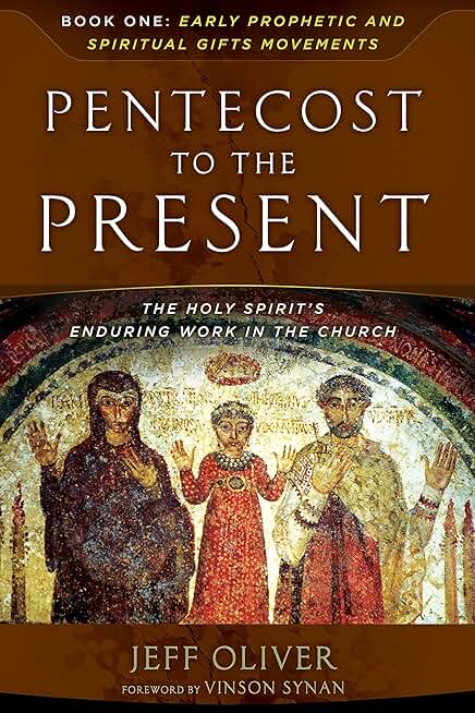 Pentecost to Today: Early Prophetic and Spiritual Movements