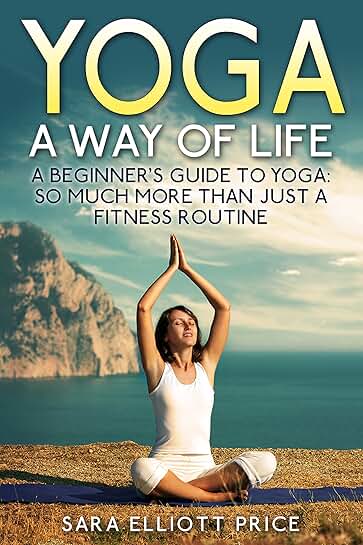 Yoga as a Way of Life for Beginners