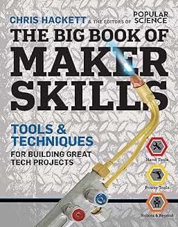 The Big Book of Maker Skills for Building Tech Projects