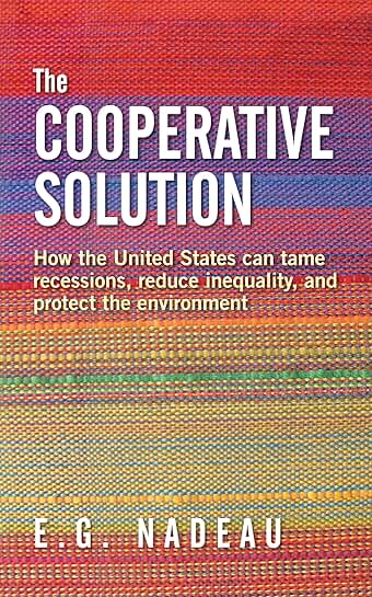 How the U.S. Can Tame Recessions, Reduce Inequality, and Protect the Environment