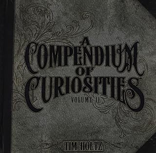 A Compendium of Curiosities Volume II, 8.75 x 8.5 inches