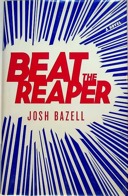 Beat the Reaper: A Novel