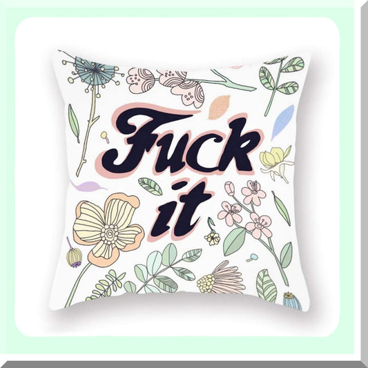 Funny Words Flower Leaves Pillow Cover - Soft Decorative Cushion Case for Sofa Couch - 18x18 Square Lumbar Slipcover - Quote Throw Pillowcase