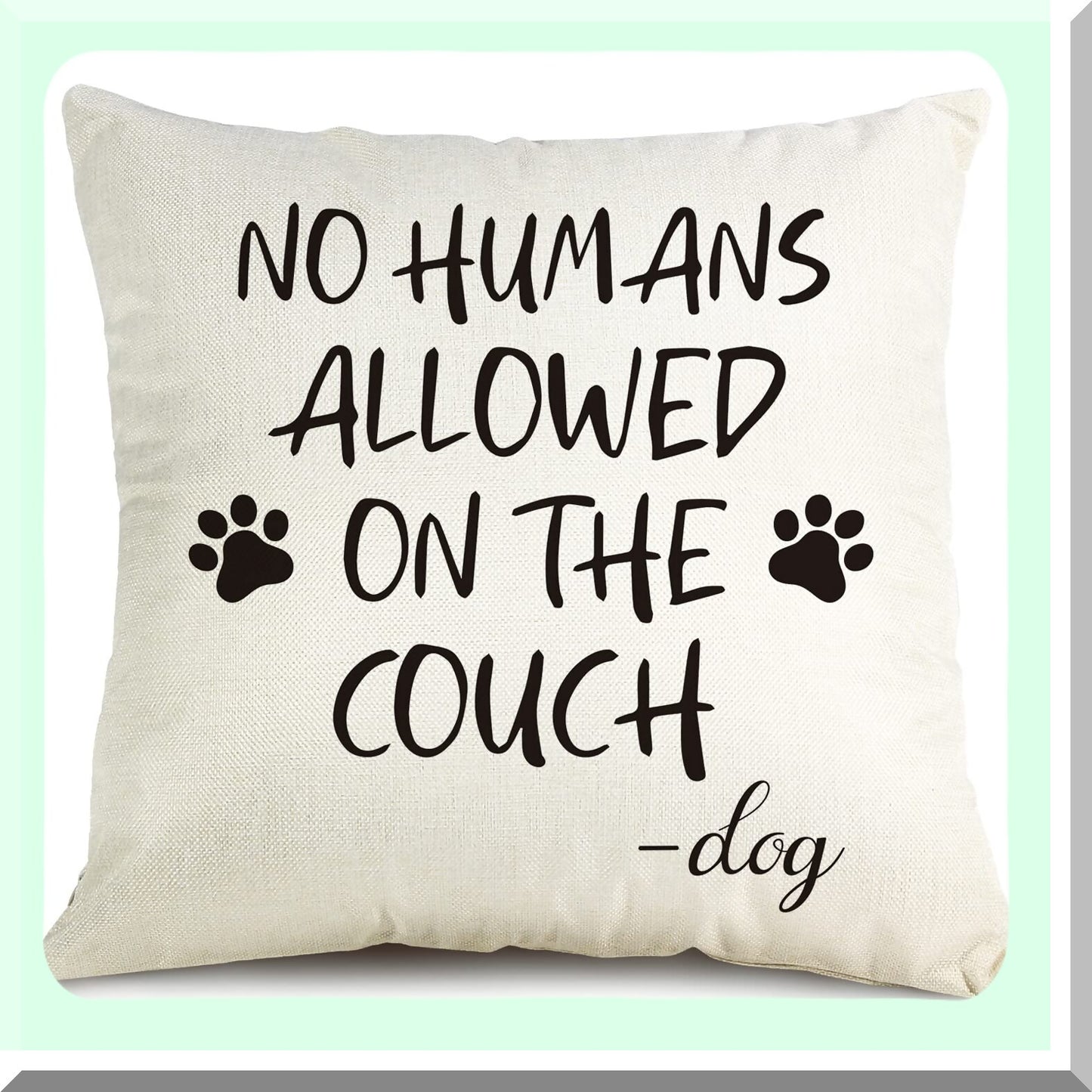 Funny Paws Only Pillow Cover - Dog Lover's Decorative Gift for Sofa & Bedroom. Unique Birthday Gift for Dog Owners. No Humans Allowed on The Couch Design.