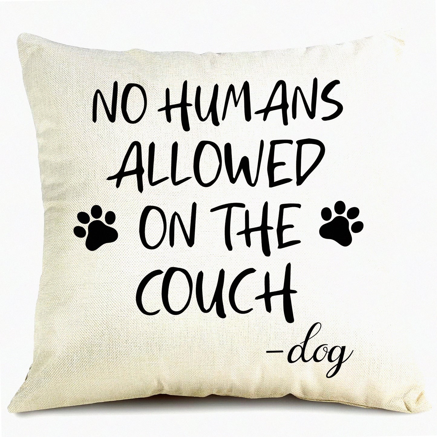 Funny Paws Only Pillow Cover - Dog Lover's Decorative Gift for Sofa & Bedroom. Unique Birthday Gift for Dog Owners. No Humans Allowed on The Couch Design.