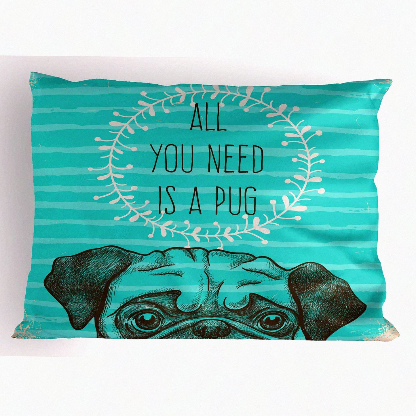 Pug Love Pillowcase - Decorative Standard Size Sham with Cute Dog Image, All You Need is a Pug Words, Aqua Background, 26" X 20" - Brown Green Animal Print