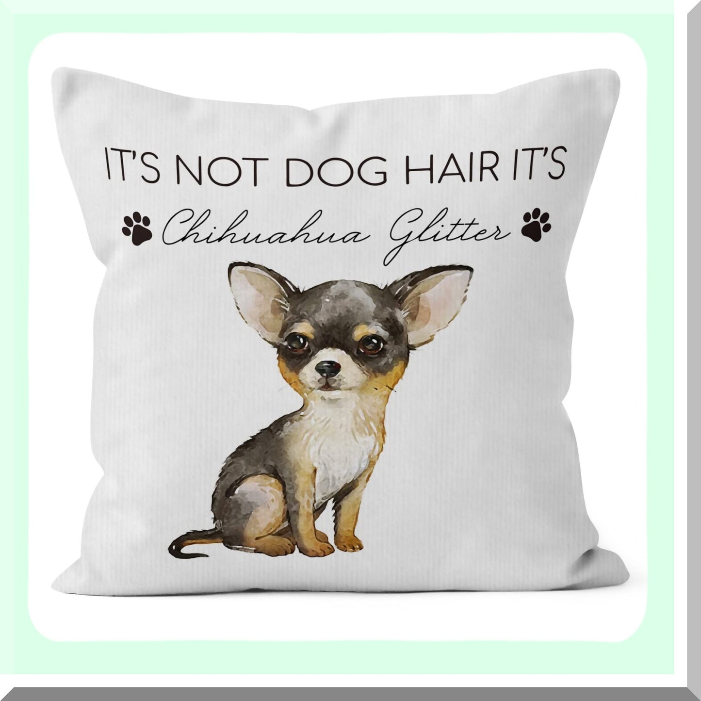Chihuahua Glitter Decor Pillow - Funny Dog Quote Sofa Bed Home Decor - 18x18 Inch Throw Pillow Cover - Pet Lover Gift - Couch Cushion Case