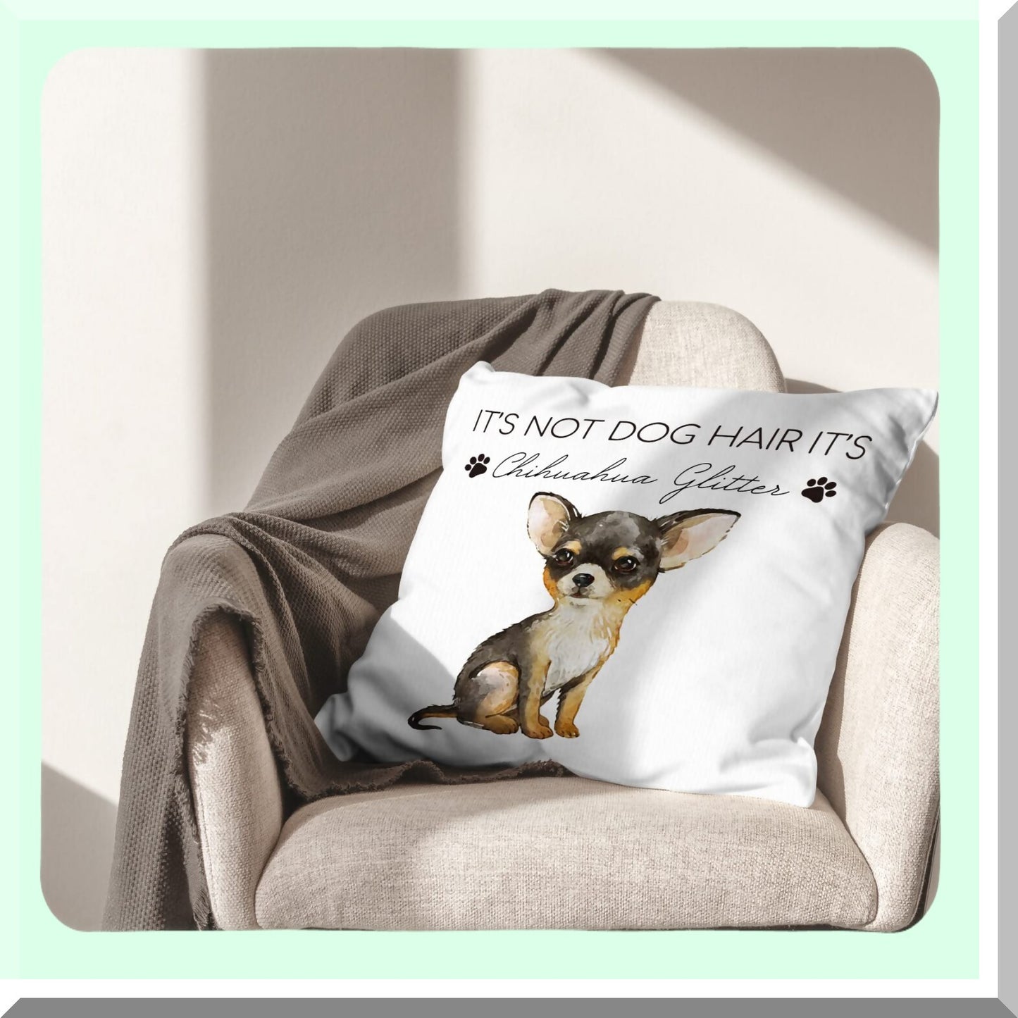 Chihuahua Glitter Decor Pillow - Funny Dog Quote Sofa Bed Home Decor - 18x18 Inch Throw Pillow Cover - Pet Lover Gift - Couch Cushion Case