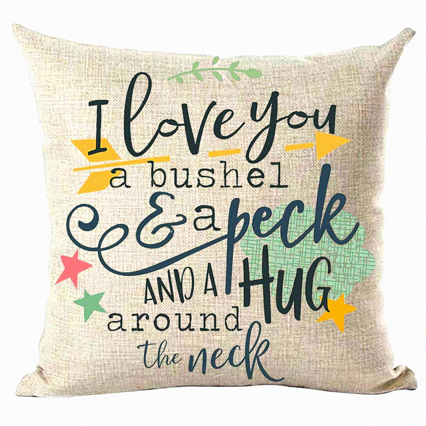 Green Love Quote Decorative Pillow Cover - Watercolor Colorful A Bushel A Peck Hug Around The Neck Home Sofa Car Cotton Linen 18x18"