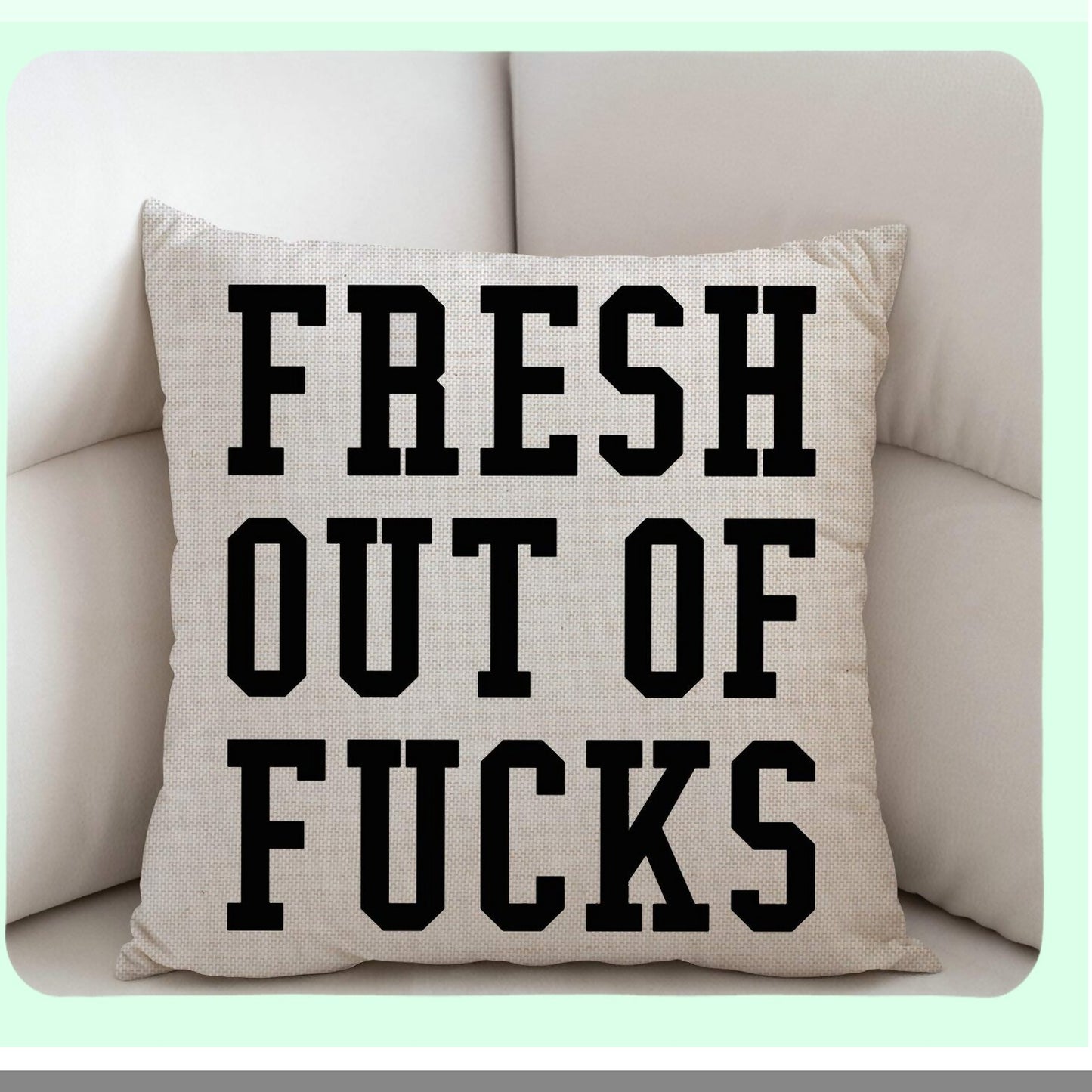 Fresh Quote Funny Decorative Pillow Cover - 18x18 Inch Cotton Linen Cushion for Sofa Couch - Home Decor Funny Decoration Case