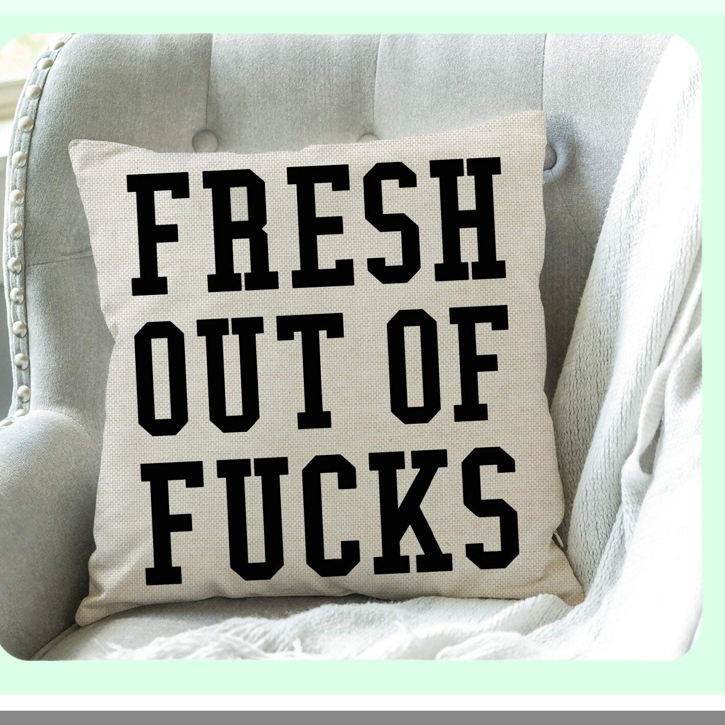Fresh Quote Funny Decorative Pillow Cover - 18x18 Inch Cotton Linen Cushion for Sofa Couch - Home Decor Funny Decoration Case