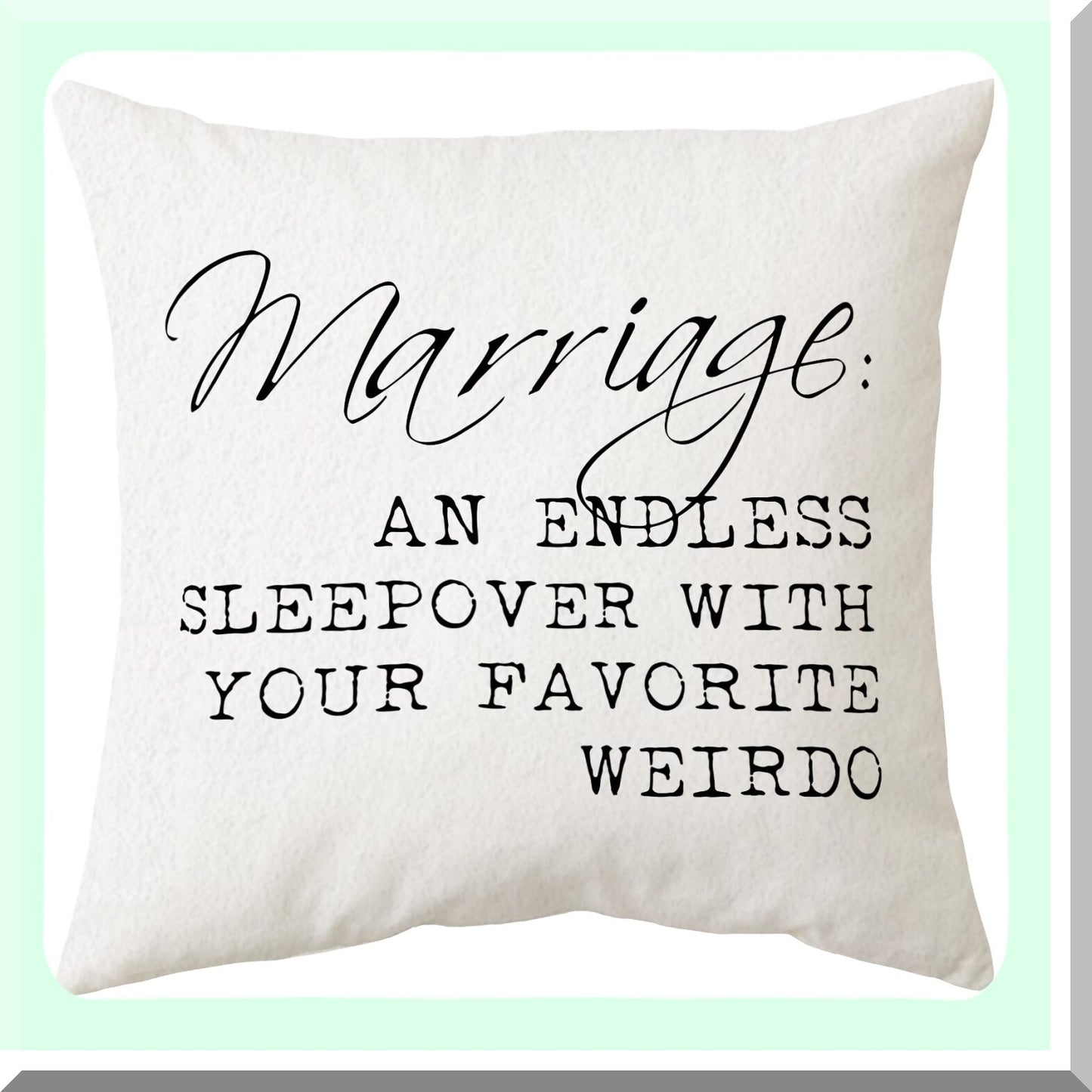 Endless Love Pillowcase Set - Marriage Decorations for Home, Wedding Throw Pillow Cover 18x18, Favorite Weirdo Sleepover Décor