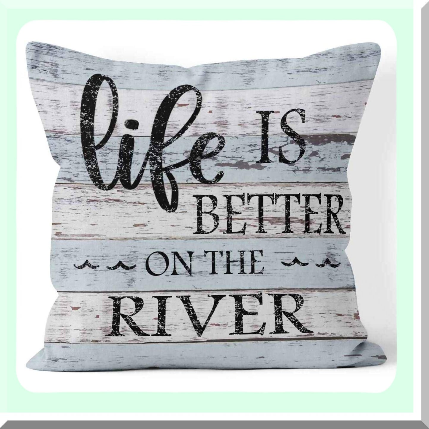 River Life Vintage Throw Pillow Cover - 18x18 Inches Square Decorative Cushion Case for River House Decor - Better River Home Accent Pillow Cover