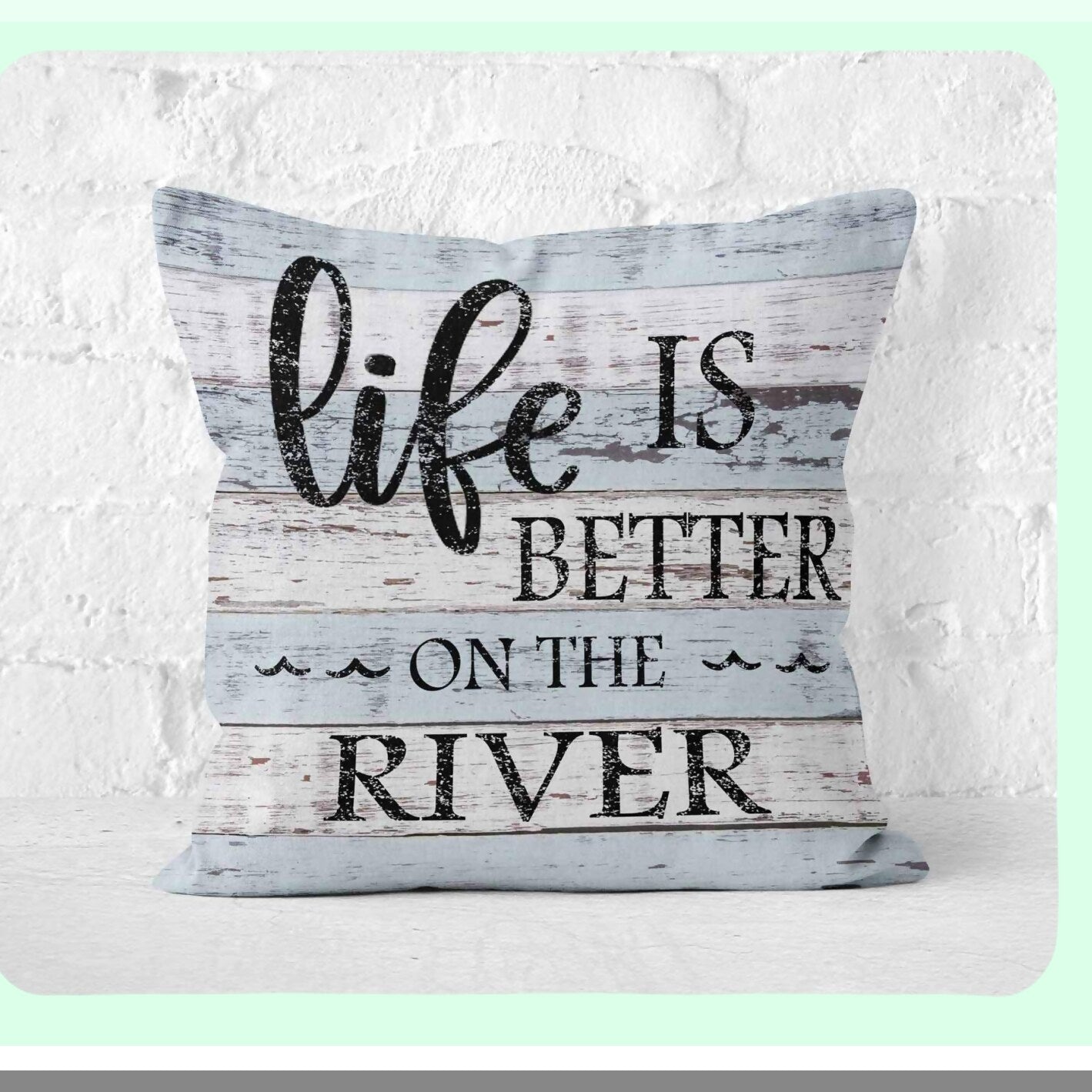 River Life Vintage Throw Pillow Cover - 18x18 Inches Square Decorative Cushion Case for River House Decor - Better River Home Accent Pillow Cover