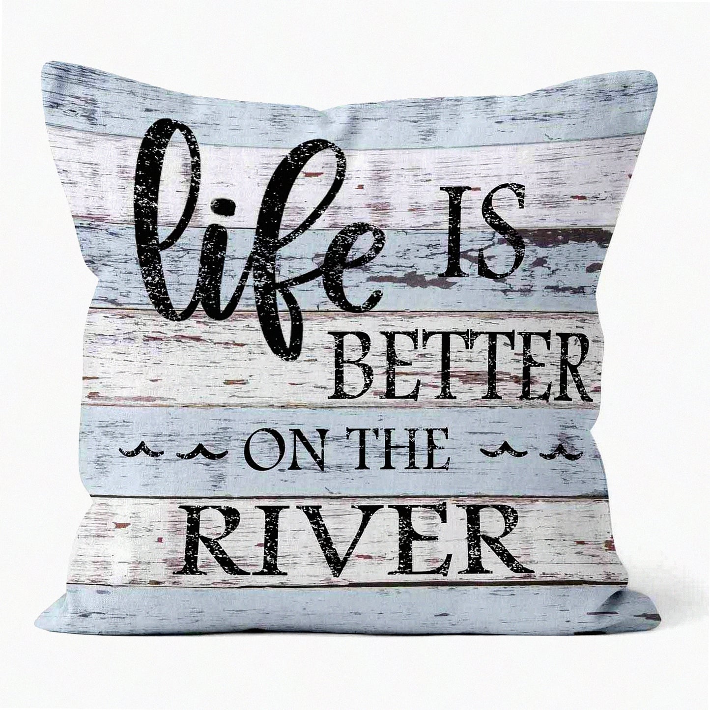 River Life Vintage Throw Pillow Cover - 18x18 Inches Square Decorative Cushion Case for River House Decor - Better River Home Accent Pillow Cover