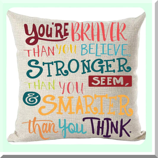 Brave Inspirational Quote Decor Pillow - Colorful Word Art Cover for Home Living Room Bed Sofa Car - Stronger Smarter Motivational Cotton Linen Case 18x18"