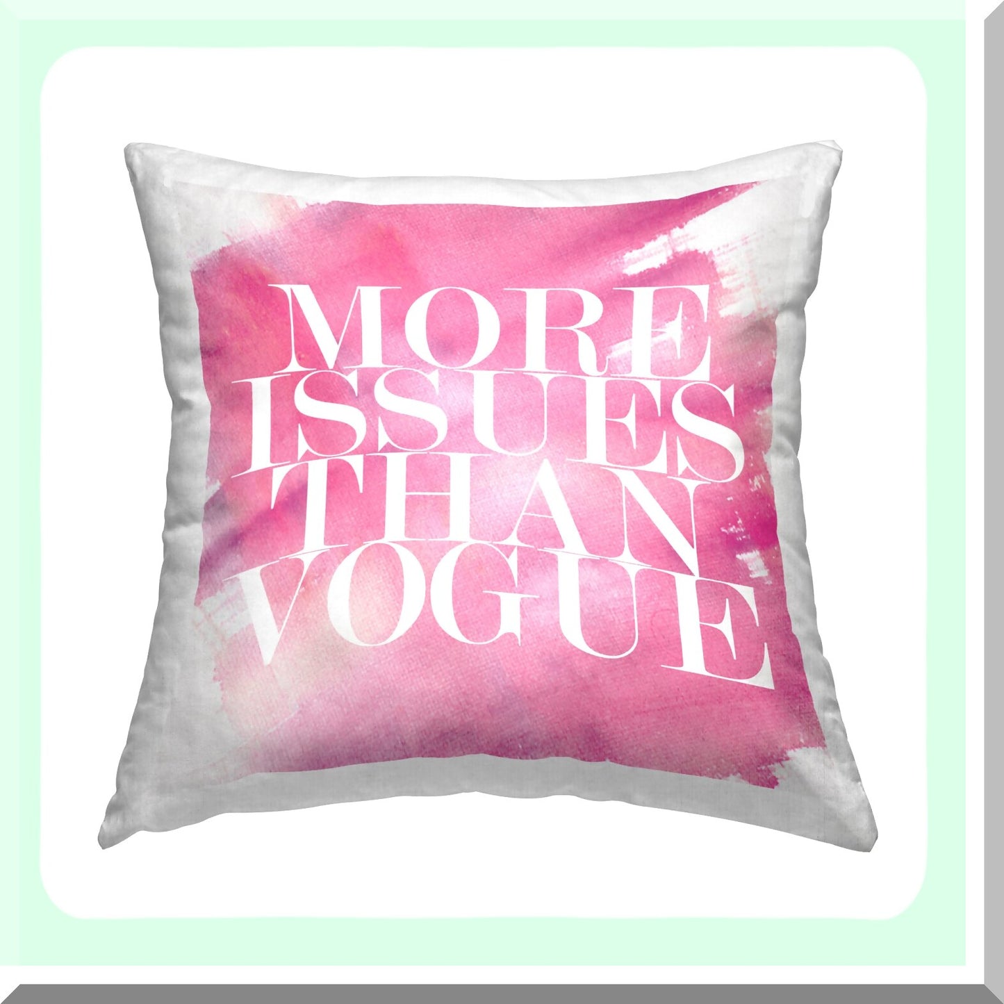 Trendy Chic Pink Phrase Throw Pillow - 18x18 Fashionable Decor Accent for Home, Issues Than Vogue Design by lulusimonSTUDIO