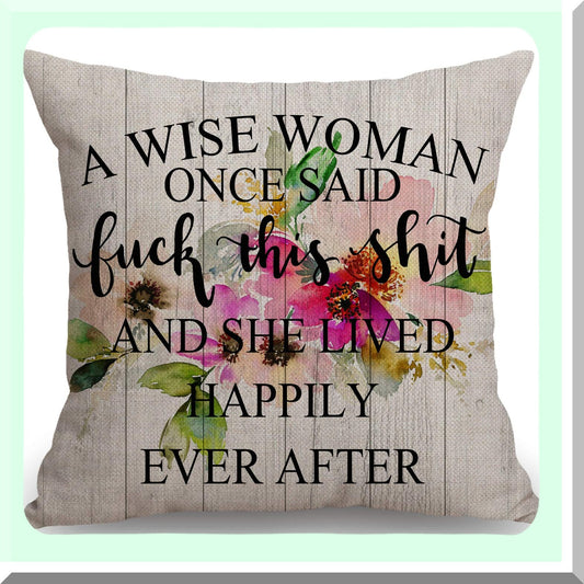 Happily Ever After Quote Pillow - Funny Woman Quote Cushion Cover - Farmhouse Decor Sofa Throw - Home Decorative Linen Case - 18x18 Inch Cotton